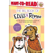 The Big Book of Elvis & Romeo: Elvis & Romeo Go to Dog School; Elvis & Romeo Visit the Vet; Elvis & Romeo and the New Stuffie