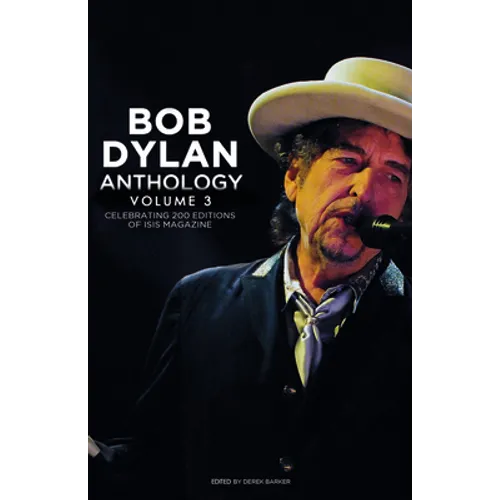 Bob Dylan Anthology Volume 3: Celebrating the 200th Isis Edition