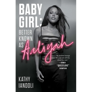 Baby Girl: Better Known as Aaliyah