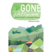 Gone Dollywood: Dolly Parton's Mountain Dream