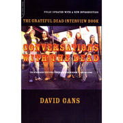 Conversations with the Dead: The Grateful Dead Interview Book