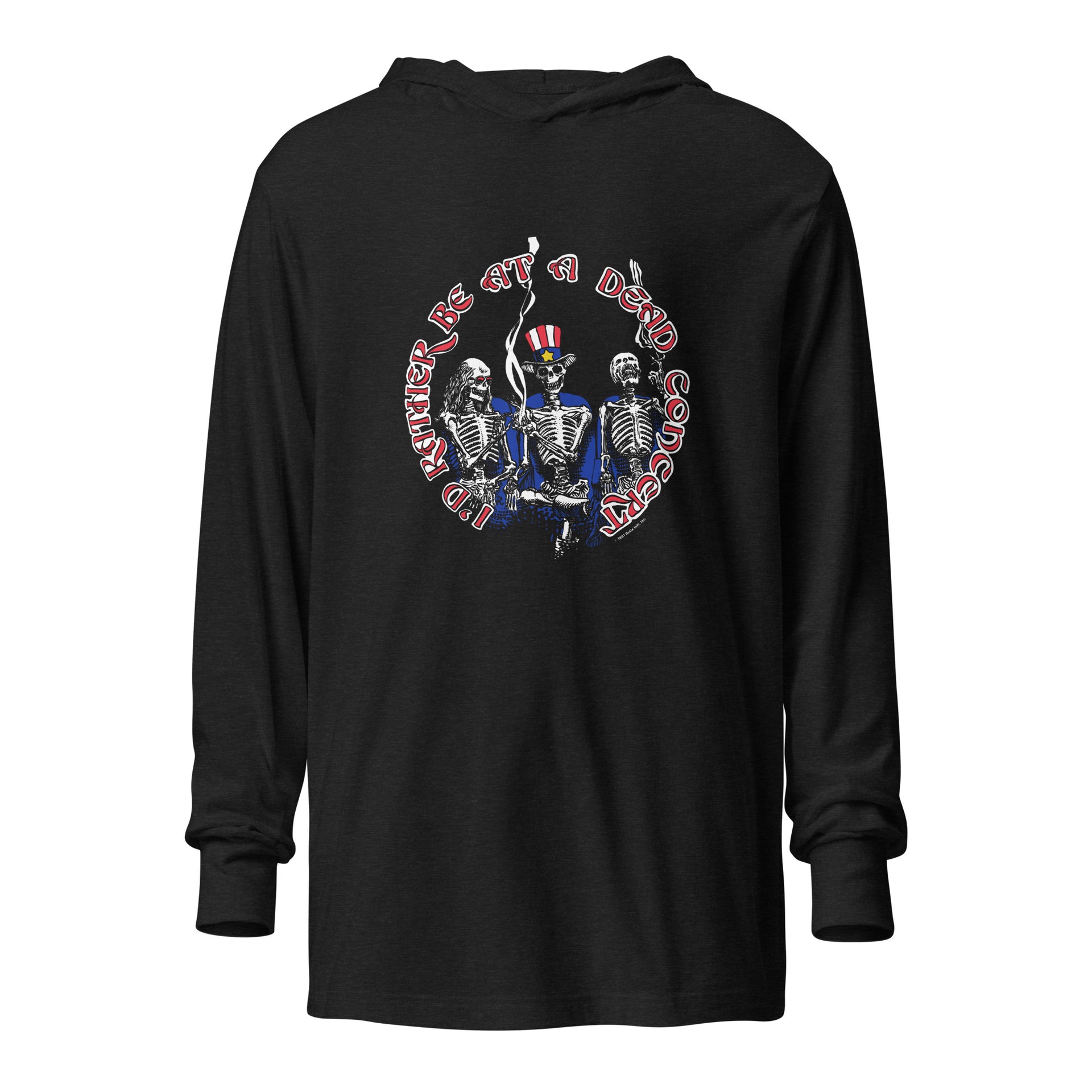 I’d Rather Be at a Dead Concert lightweight pullover front view with bold text graphic