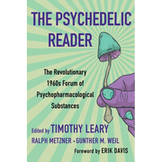 The Psychedelic Reader: Classic Selections from the Psychedelic Review, the Revolutionary 1960's Forum of Psychopharmacological Substances