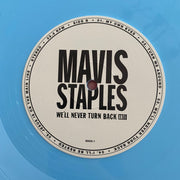 Image 2: Mavis Staples – We'll Never Turn Back: 15th Anniversary Edition (Limited Edition Aqua Blue LP Vinyl) Vinyl LP | Relix