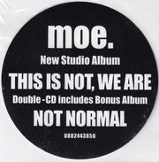 Image 2: Moe – This Is Not, We Are (Bonus Not Normal CD) CD | Relix