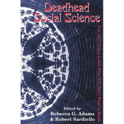 Deadhead Social Science: 'You Ain't Gonna Learn What You Don't Want to Know'