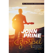 John Prine and the Gospel: The Questions of Life to Which Faith Is the Answer