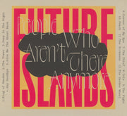 Label Disc: Future Islands – People Who Aren't There Anymore CD | Relix