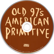 Label Disc: Old 97’s – American Primitive CD | Relix
