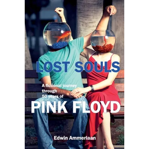 Lost Souls: A fictional journey through 50 years of Pink Floyd