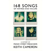 168 Songs of Hatred and Failure: The Music of Manic Street Preachers
