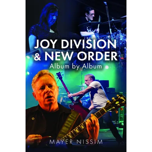 Joy Division and New Order: Album by Album