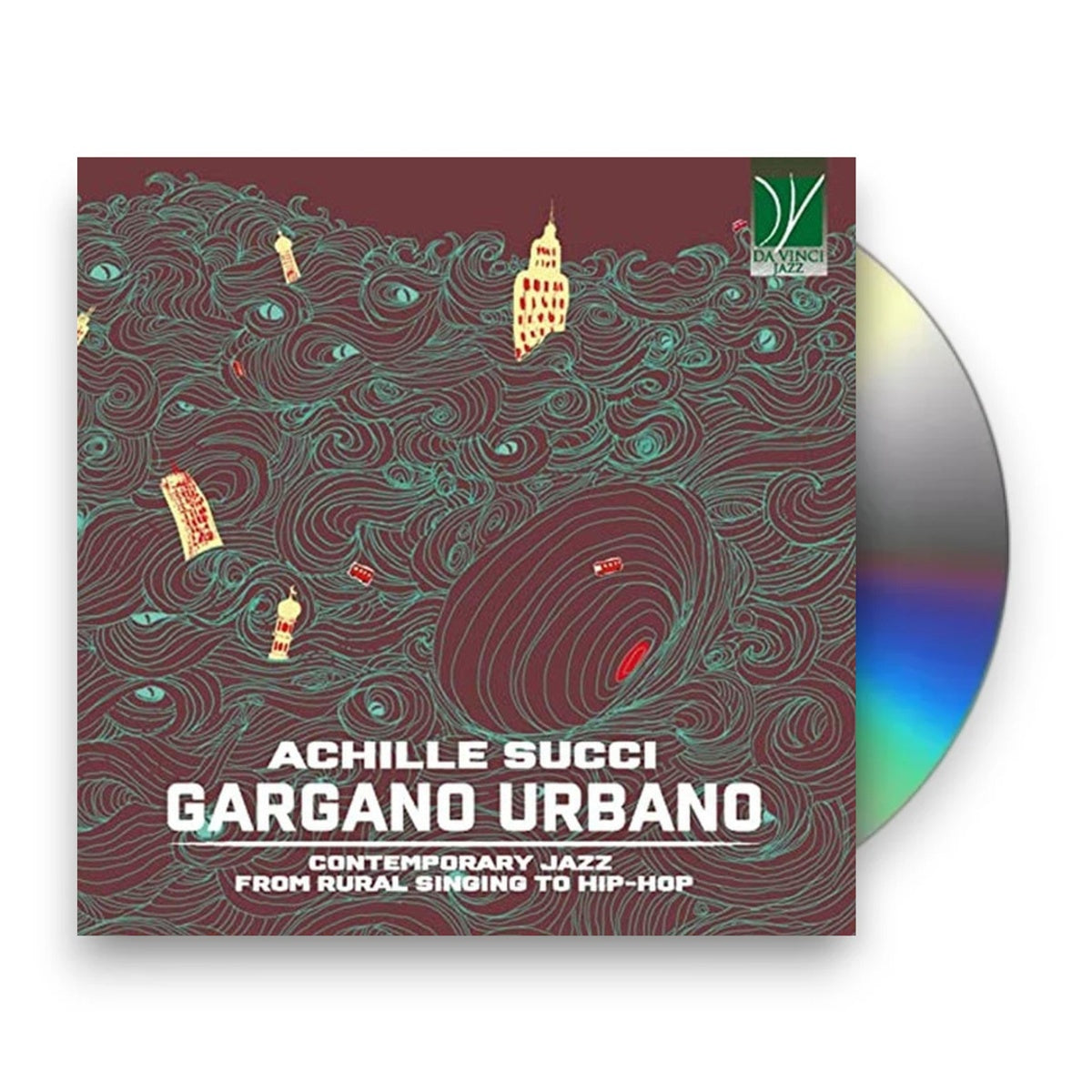 Packshot: Achille Succi – Gargano Urbano: Contemporary Jazz From Country Song To Hip-Hop CD | Relix