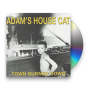 Packshot: Adam's House Cat – Town Burned Down CD | Relix