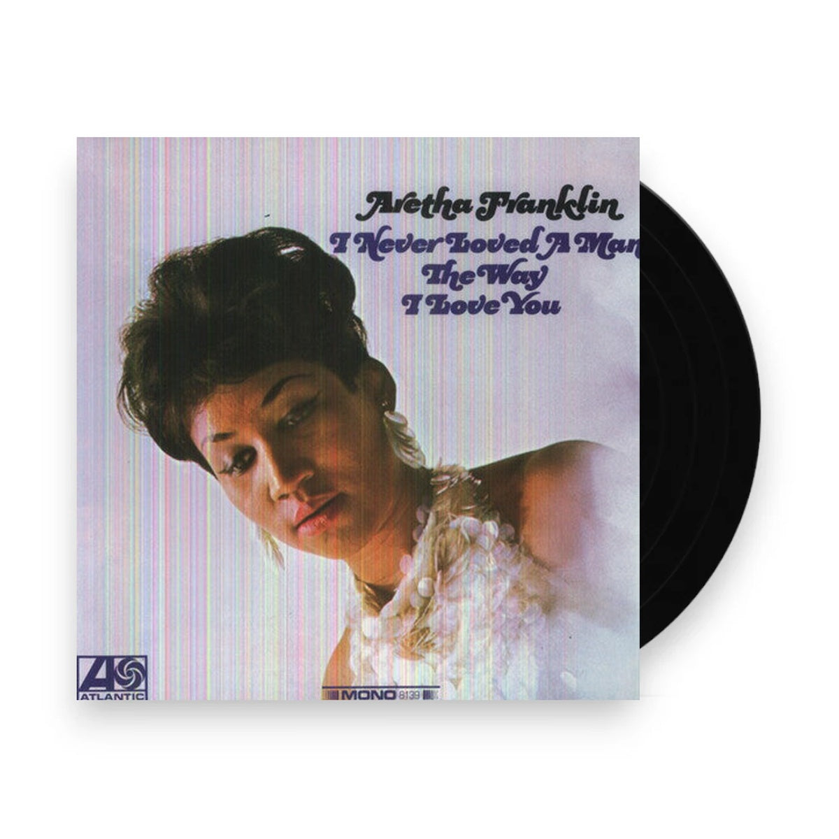 Packshot: Aretha Franklin – I Never Loved A Man The Way I Love You (Import LP Vinyl) Vinyl LP | Relix
