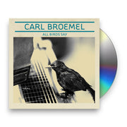 Packshot: Carl Broemel – All Birds Say CD | Relix