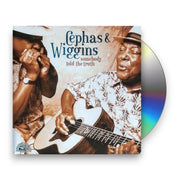 Packshot: Cephas & Wiggins – Somebody Told the Truth CD | Relix