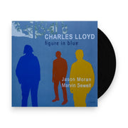 Packshot: Charles Lloyd – Figure In Blue (180 Gram LP Vinyl) Vinyl LP | Relix