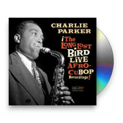 Packshot: Charlie Parker – Afro Cuban Bop: The Long Lost Bird Live Recordings CD | Relix