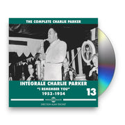 Packshot: Charlie Parker – Complete Vol. 13 I Remember You 1953-1954 CD | Relix