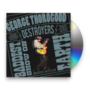 Packshot: George Thorogood And The Destroyers – The Baddest Show On Earth: Greatest Hits Live CD | Relix