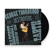 Packshot: George Thorogood And The Destroyers – The Baddest Show On Earth: Greatest Hits Live Vinyl LP | Relix
