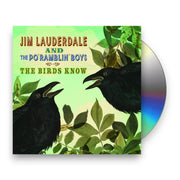 Packshot: Jim Lauderdale  & The Po' Ramblin' Boys – Birds Know CD | Relix