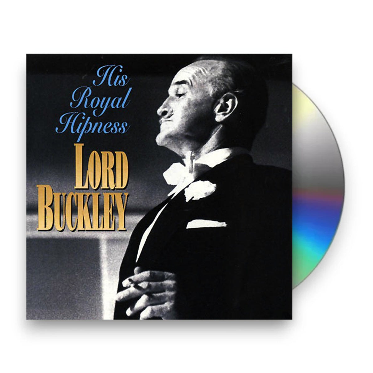 Packshot: Lord Buckley – His Royal Hipness CD | Relix