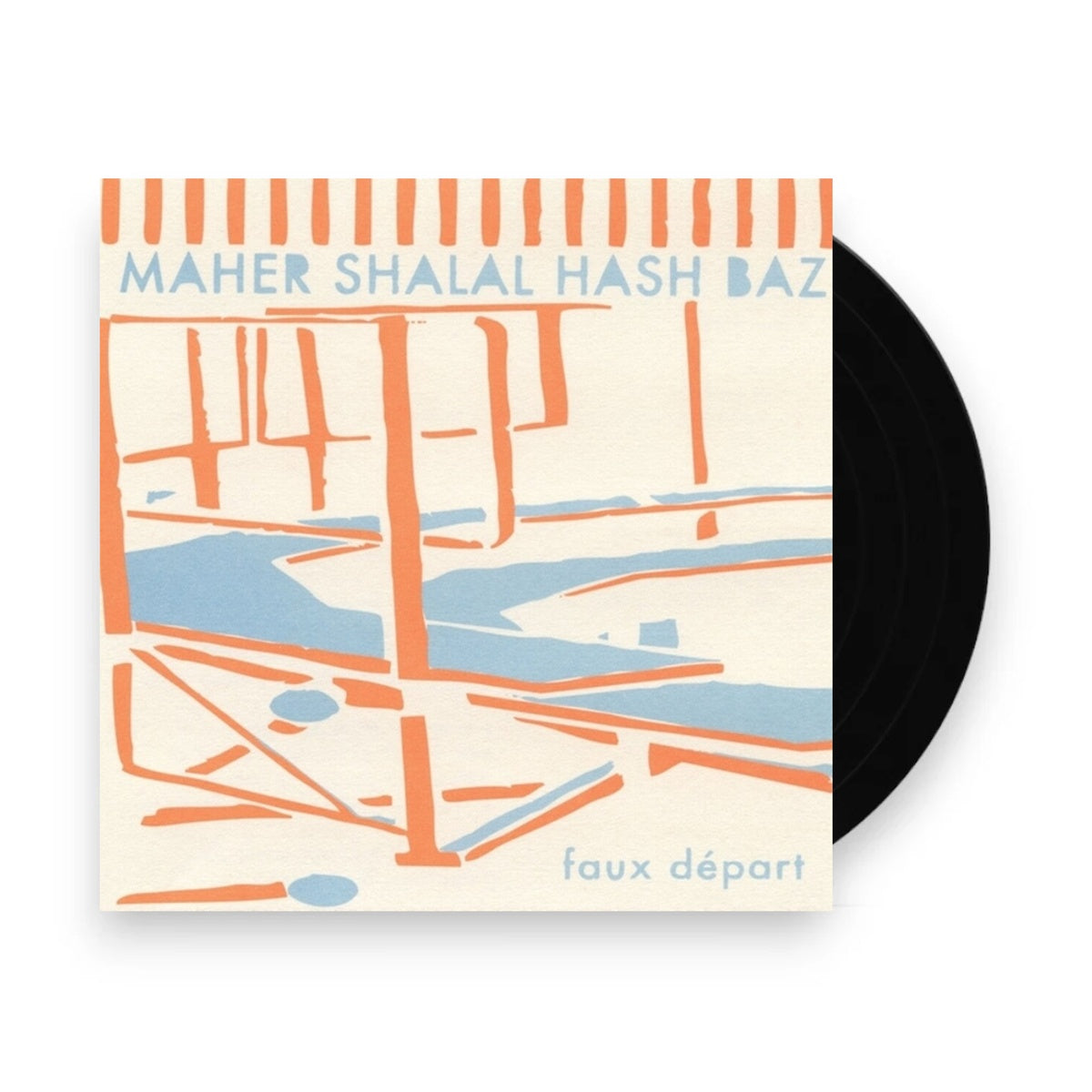 Packshot: Maher Shalal Hash Baz – Faux Depart (LP Vinyl) Vinyl LP | Relix