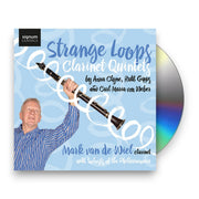 Packshot: Mark van de Wiel – Strange Loops: Clarinet Quintets CD | Relix