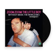 Packshot: Morrissey – Zoom Zoom The Little Boy / Without Music The World Dies (7" Vinyl) Vinyl LP | Relix