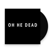 Packshot: Oh He Dead – Oh He Dead Vinyl LP | Relix