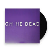 Packshot: Oh He Dead – Ugly Vinyl LP | Relix