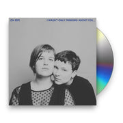 Packshot: Oh Pep! – I Wasn't Only Thinking About You CD | Relix