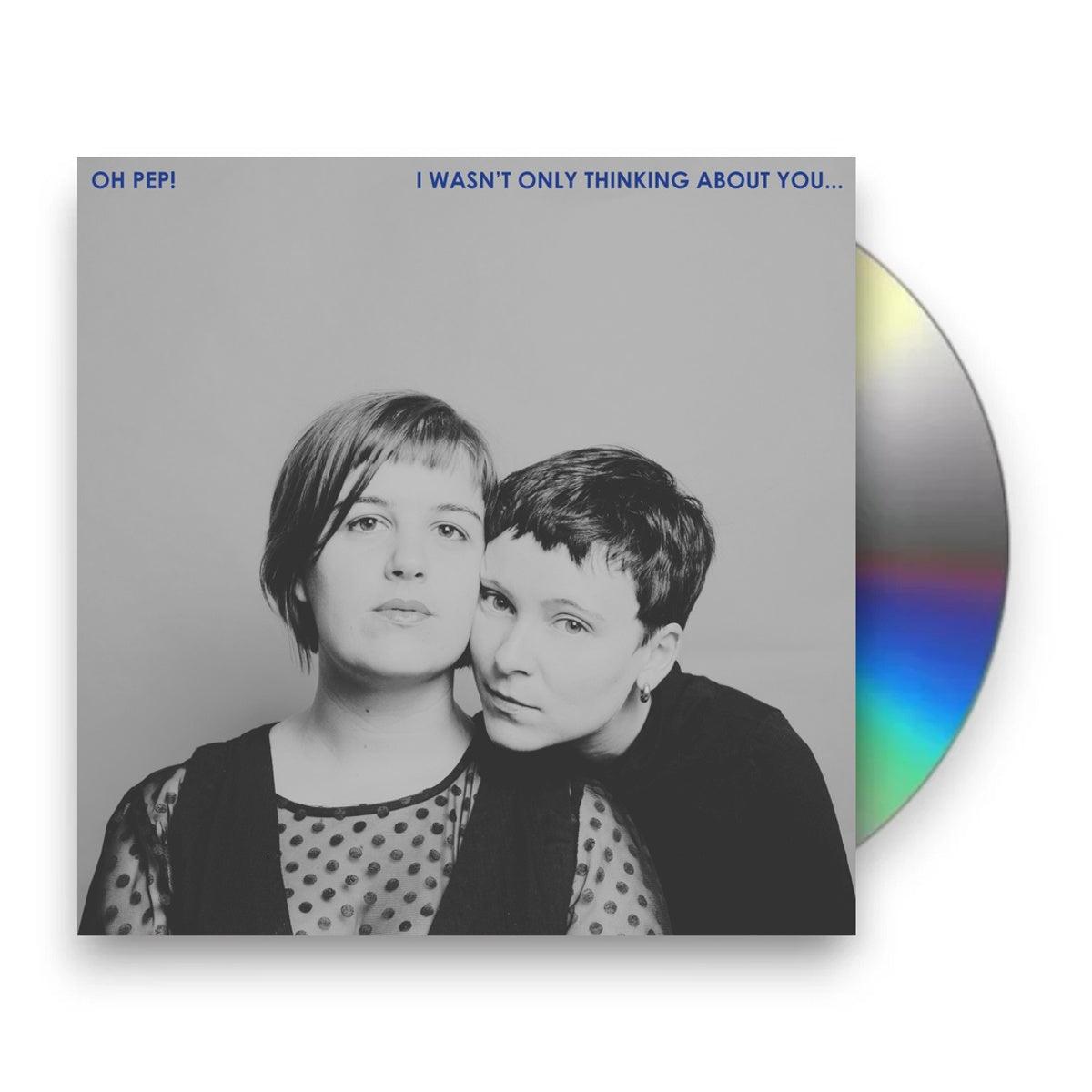Packshot: Oh Pep! – I Wasn't Only Thinking About You CD | Relix