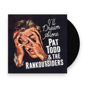 Packshot: Pat Todd  & Rankoutsiders – I'll Dream Alone (LP Vinyl) Vinyl LP | Relix