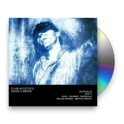 Packshot: Petrolio – Club Atletico Voces & Gritos CD | Relix