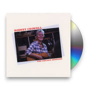 Packshot: Rodney Crowell – The Chicago Sessions CD | Relix
