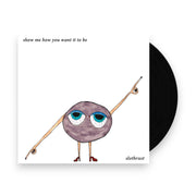 Packshot: Slothrust – Show Me How You Want It to Be Vinyl LP | Relix