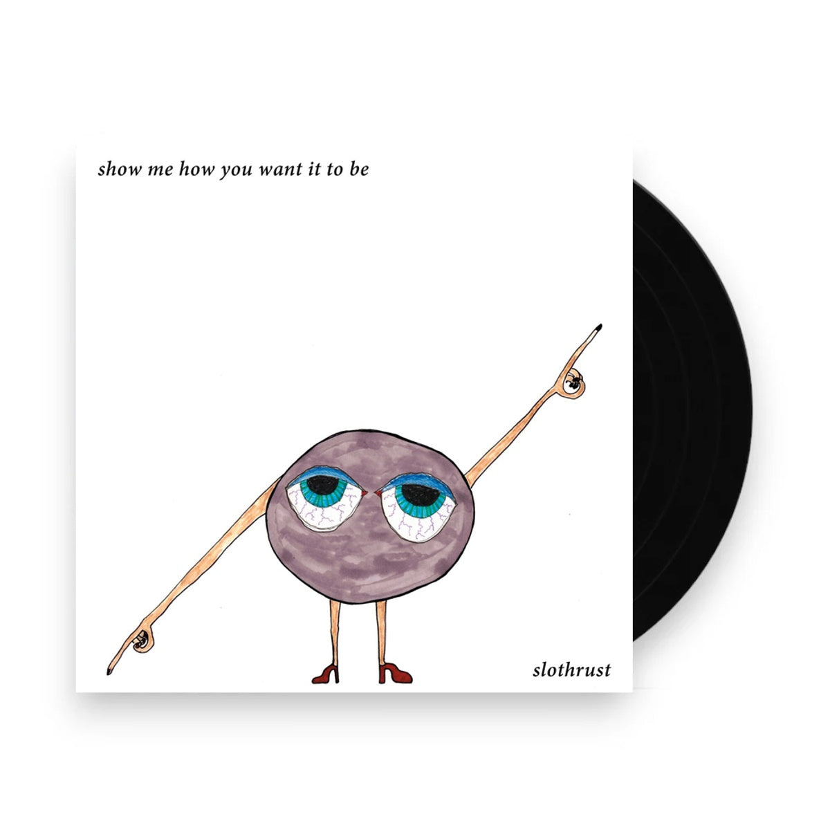 Packshot: Slothrust – Show Me How You Want It to Be Vinyl LP | Relix