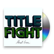Packshot: Title Fight – Floral Green CD | Relix