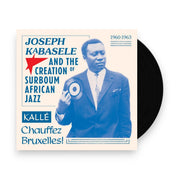 Packshot: Various Artists – Joseph Kabasele and the Creation of Surboum African Jazz 1960-1963 Kalle Chauffez Bruxelles! Vinyl LP | Relix