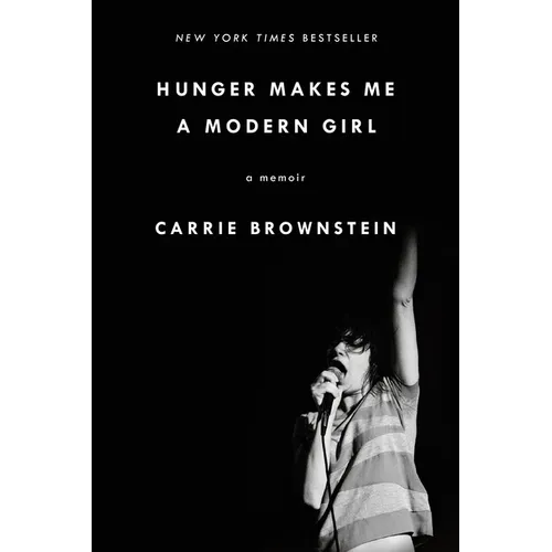 Hunger Makes Me a Modern Girl: A Memoir