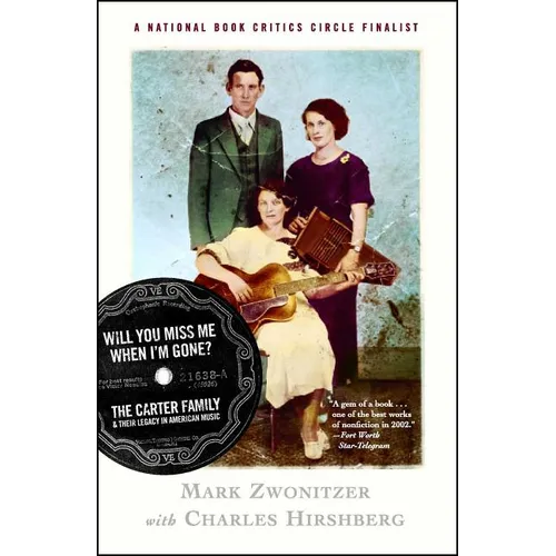 Will You Miss Me When I'm Gone?: The Carter Family & Their Legacy in American Music
