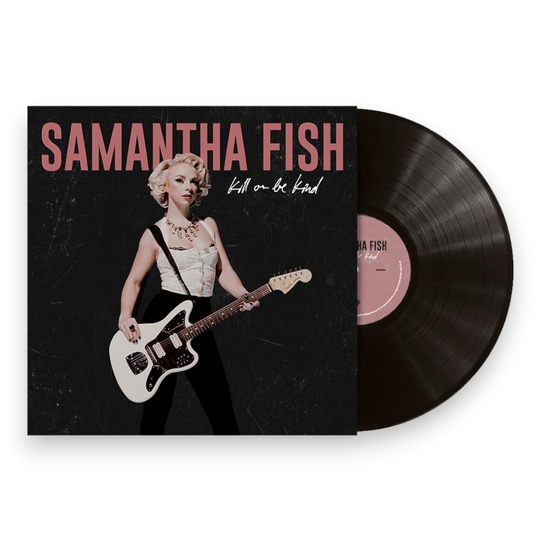 Samantha Fish – Kill Or Be Kind (LP Vinyl)