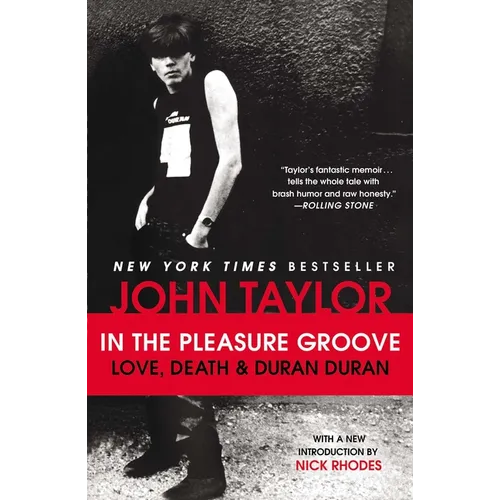 In the Pleasure Groove: Love, Death & Duran Duran