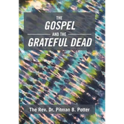 The Gospel and the Grateful Dead