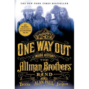One Way Out: The Inside History of the Allman Brothers Band