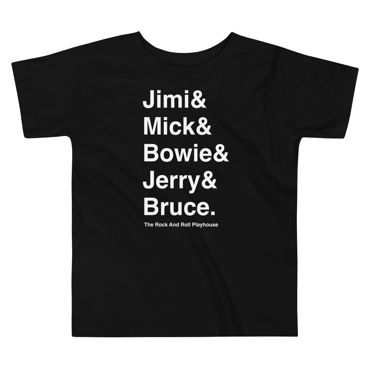 Jimi & Mick& Bowie & Jerry & Bruce Toddler T-Shirt by The Rock and Roll Playhouse