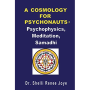 A Cosmology for Psychonauts: Psychophysics, Meditation, and Samadhi